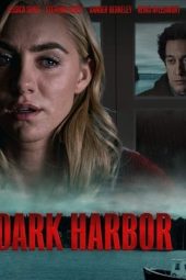 Nonton Film Dark Harbor (2019) Terbaru Nonton Film Dark Harbor (2019) Terbaru