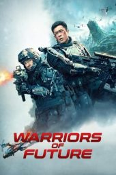 Nonton Film Warriors of Future (2022) Terbaru Nonton Film Warriors of Future (2022) Terbaru