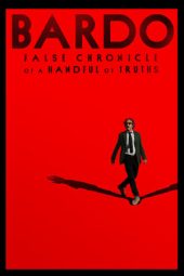 Nonton Film BARDO, False Chronicle of a Handful of Truths (2022) Terbaru Nonton Film BARDO, False Chronicle of a Handful of Truths (2022) Terbaru
