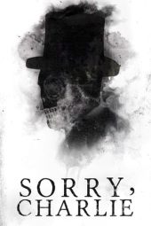 Nonton Film Sorry, Charlie (2023) Terbaru Nonton Film Sorry, Charlie (2023) Terbaru