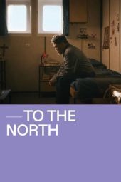 Nonton Film To The North (2022) Terbaru Nonton Film To The North (2022) Terbaru