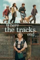 Nonton Film Where the Tracks End (2023) Terbaru Nonton Film Where the Tracks End (2023) Terbaru