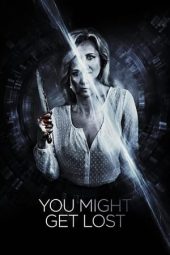 Nonton Film You Might Get Lost (2021) Terbaru Nonton Film You Might Get Lost (2021) Terbaru