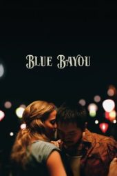 Nonton Film Blue Bayou (2021) Terbaru Nonton Film Blue Bayou (2021) Terbaru