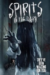 Nonton Film Spirits in the Dark (2020) Terbaru Nonton Film Spirits in the Dark (2020) Terbaru
