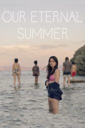 Nonton Film Our Eternal Summer (2022) Terbaru Nonton Film Our Eternal Summer (2022) Terbaru