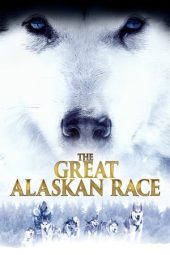 Nonton Film The Great Alaskan Race (2019) Terbaru Nonton Film The Great Alaskan Race (2019) Terbaru