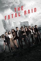 Nonton Film The Fatal Raid (2019) Terbaru Nonton Film The Fatal Raid (2019) Terbaru