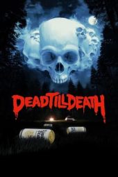 Nonton Film Dead Till Death (2021) Terbaru Nonton Film Dead Till Death (2021) Terbaru