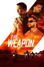 Nonton Film The Weapon (2023) Terbaru Nonton Film The Weapon (2023) Terbaru
