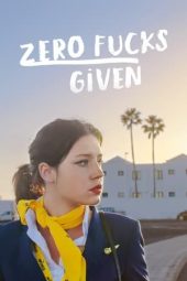 Nonton Film Zero Fucks Given (2022) Terbaru Nonton Film Zero Fucks Given (2022) Terbaru