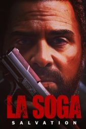 Nonton Film La Soga: Salvation (2022) Terbaru Nonton Film La Soga: Salvation (2022) Terbaru
