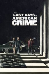 Nonton Film The Last Days of American Crime (2020) Terbaru Nonton Film The Last Days of American Crime (2020) Terbaru