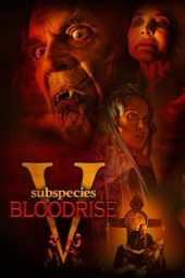 Nonton Film Subspecies V: Blood Rise (2023) Terbaru Nonton Film Subspecies V: Blood Rise (2023) Terbaru