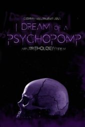 Nonton Film I Dream of a Psychopomp (2021) Terbaru Nonton Film I Dream of a Psychopomp (2021) Terbaru