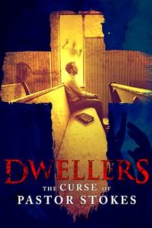 Nonton Film Dwellers: The Curse of Pastor Stokes (2020) Terbaru Nonton Film Dwellers: The Curse of Pastor Stokes (2020) Terbaru