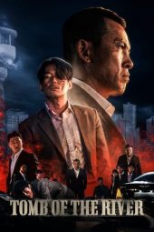 Nonton Film Tomb of the River (2021) Terbaru Nonton Film Tomb of the River (2021) Terbaru