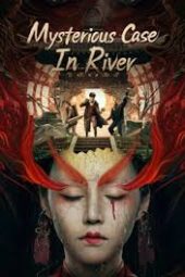 Nonton Film Mysterious Case In River (2023) Terbaru Nonton Film Mysterious Case In River (2023) Terbaru