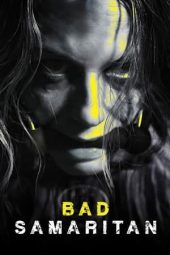 Nonton Film Bad Samaritan (2018) Terbaru Nonton Film Bad Samaritan (2018) Terbaru