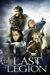 Nonton Film The Last Legion (2007) Terbaru Nonton Film The Last Legion (2007) Terbaru