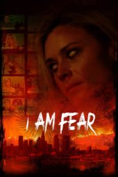 Nonton Film I Am Fear (2020) Terbaru Nonton Film I Am Fear (2020) Terbaru