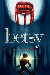 Nonton Film Betsy (2018) Terbaru Nonton Film Betsy (2018) Terbaru