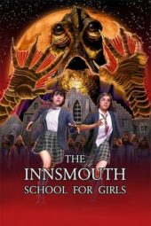 Nonton Film The Innsmouth School for Girls (2023) Terbaru Nonton Film The Innsmouth School for Girls (2023) Terbaru
