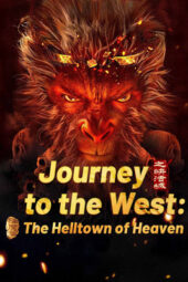 Nonton Film Journey to the West: The Helltown of Heaven (2025) Terbaru Nonton Film Journey to the West: The Helltown of Heaven (2025) Terbaru